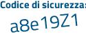 Il Codice di sicurezza è 6f144 segue 43 il tutto attaccato senza spazi