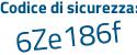 Il Codice di sicurezza è 8b continua con 3ade2 il tutto attaccato senza spazi
