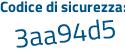 Il Codice di sicurezza è 9de911a il tutto attaccato senza spazi