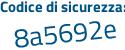 Il Codice di sicurezza è dec8 continua con c81 il tutto attaccato senza spazi