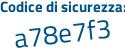 Il Codice di sicurezza è 1ec33bd il tutto attaccato senza spazi