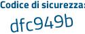 Il Codice di sicurezza è 4c58 continua con 46e il tutto attaccato senza spazi