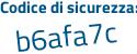 Il Codice di sicurezza è 7a5cca7 il tutto attaccato senza spazi