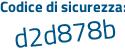 Il Codice di sicurezza è 52 continua con 3a455 il tutto attaccato senza spazi