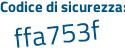 Il Codice di sicurezza è e poi 36283a il tutto attaccato senza spazi