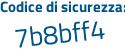 Il Codice di sicurezza è cb9 poi a461 il tutto attaccato senza spazi