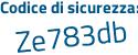 Il Codice di sicurezza è 483686a il tutto attaccato senza spazi