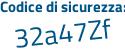 Il Codice di sicurezza è 26 segue 7764e il tutto attaccato senza spazi