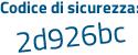 Il Codice di sicurezza è 296Z5 poi dc il tutto attaccato senza spazi