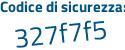 Il Codice di sicurezza è 2eZ57ea il tutto attaccato senza spazi