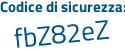 Il Codice di sicurezza è cZae237 il tutto attaccato senza spazi