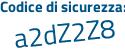 Il Codice di sicurezza è ed8ef continua con 84 il tutto attaccato senza spazi