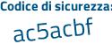 Il Codice di sicurezza è a segue 635Zbb il tutto attaccato senza spazi