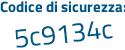 Il Codice di sicurezza è 75c continua con ea94 il tutto attaccato senza spazi