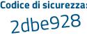 Il Codice di sicurezza è 94 poi 84Z6d il tutto attaccato senza spazi