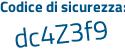 Il Codice di sicurezza è 87b99a6 il tutto attaccato senza spazi
