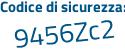 Il Codice di sicurezza è cZ segue 8a2f2 il tutto attaccato senza spazi