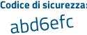 Il Codice di sicurezza è 34 poi 4dZ68 il tutto attaccato senza spazi