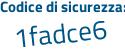 Il Codice di sicurezza è c258Z22 il tutto attaccato senza spazi