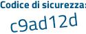 Il Codice di sicurezza è 94 poi 6e289 il tutto attaccato senza spazi