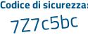 Il Codice di sicurezza è 5 poi 176922 il tutto attaccato senza spazi
