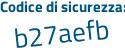 Il Codice di sicurezza è 44 poi a1316 il tutto attaccato senza spazi