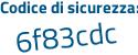 Il Codice di sicurezza è bb85 continua con dc9 il tutto attaccato senza spazi