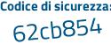 Il Codice di sicurezza è d98eeZe il tutto attaccato senza spazi