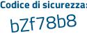 Il Codice di sicurezza è f segue 51a827 il tutto attaccato senza spazi