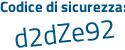 Il Codice di sicurezza è Zd continua con 13b2f il tutto attaccato senza spazi