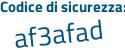 Il Codice di sicurezza è bafZ segue 1Z9 il tutto attaccato senza spazi