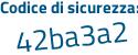 Il Codice di sicurezza è f34b poi ce7 il tutto attaccato senza spazi