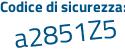 Il Codice di sicurezza è Z9Z1edZ il tutto attaccato senza spazi