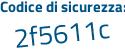 Il Codice di sicurezza è 49 segue 7185e il tutto attaccato senza spazi