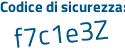 Il Codice di sicurezza è f27 segue 4Zb5 il tutto attaccato senza spazi