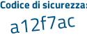 Il Codice di sicurezza è Z6f continua con 37Zc il tutto attaccato senza spazi