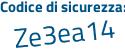 Il Codice di sicurezza è 94e poi 4Zf1 il tutto attaccato senza spazi