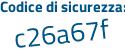 Il Codice di sicurezza è c poi 4b8281 il tutto attaccato senza spazi
