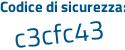 Il Codice di sicurezza è 3 segue e45c8Z il tutto attaccato senza spazi