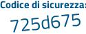 Il Codice di sicurezza è dd segue 5df54 il tutto attaccato senza spazi