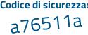 Il Codice di sicurezza è bZ89cc4 il tutto attaccato senza spazi