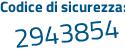 Il Codice di sicurezza è 7 segue 1c23cc il tutto attaccato senza spazi