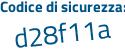 Il Codice di sicurezza è 8856d48 il tutto attaccato senza spazi