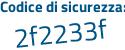 Il Codice di sicurezza è 92983 poi d4 il tutto attaccato senza spazi