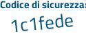 Il Codice di sicurezza è c continua con 2fad94 il tutto attaccato senza spazi