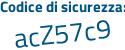 Il Codice di sicurezza è f51 continua con 1fZ6 il tutto attaccato senza spazi