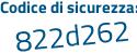 Il Codice di sicurezza è 5e segue c91be il tutto attaccato senza spazi
