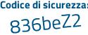 Il Codice di sicurezza è 9e691 segue aa il tutto attaccato senza spazi
