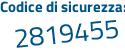 Il Codice di sicurezza è 2b segue f264f il tutto attaccato senza spazi