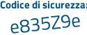Il Codice di sicurezza è 7af793e il tutto attaccato senza spazi